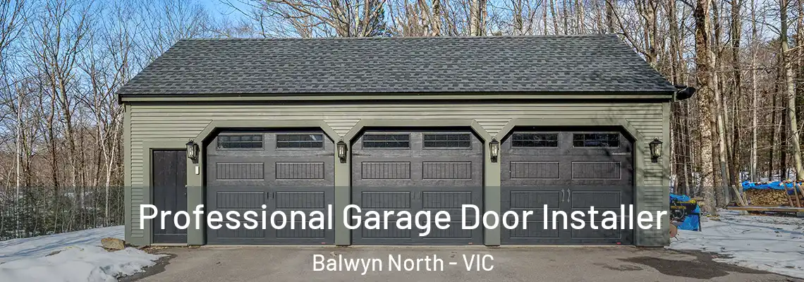  Professional Garage Door Installer Balwyn North - VIC