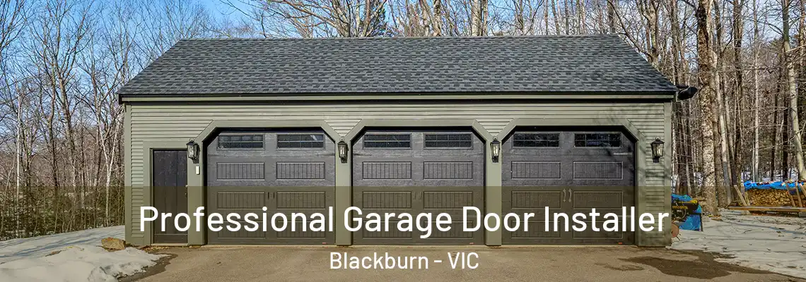 Professional Garage Door Installer Blackburn - VIC