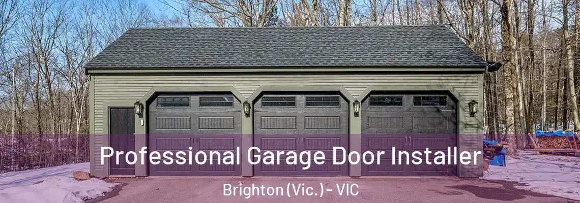 Professional Garage Door Installer Brighton (Vic.) - VIC