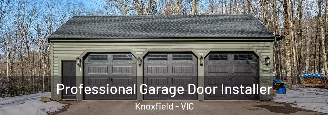 Professional Garage Door Installer Knoxfield - VIC