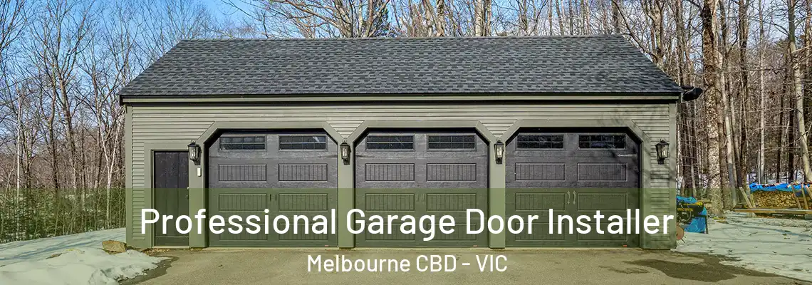 Professional Garage Door Installer Melbourne CBD - VIC