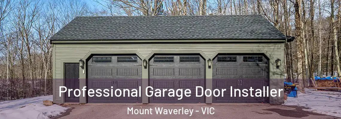 Professional Garage Door Installer Mount Waverley - VIC