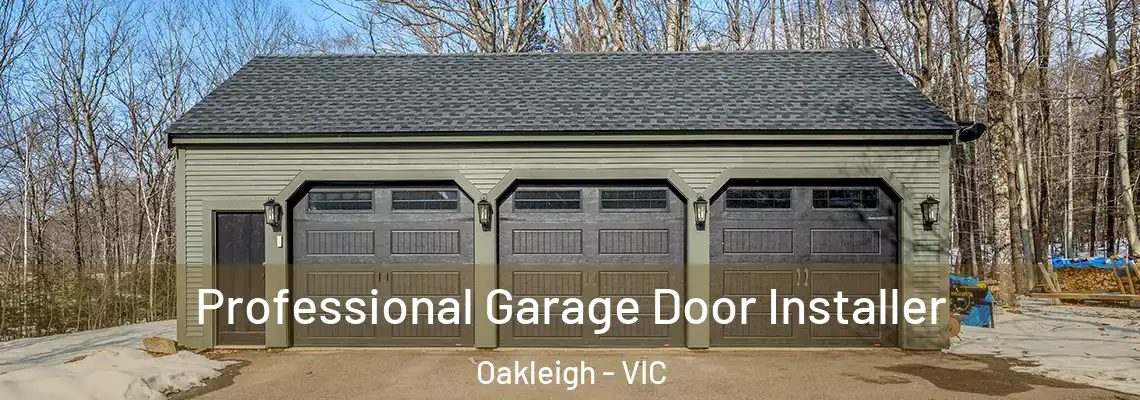  Professional Garage Door Installer Oakleigh - VIC