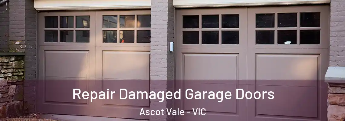 Repair Damaged Garage Doors Ascot Vale - VIC