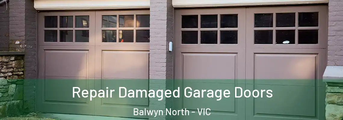  Repair Damaged Garage Doors Balwyn North - VIC