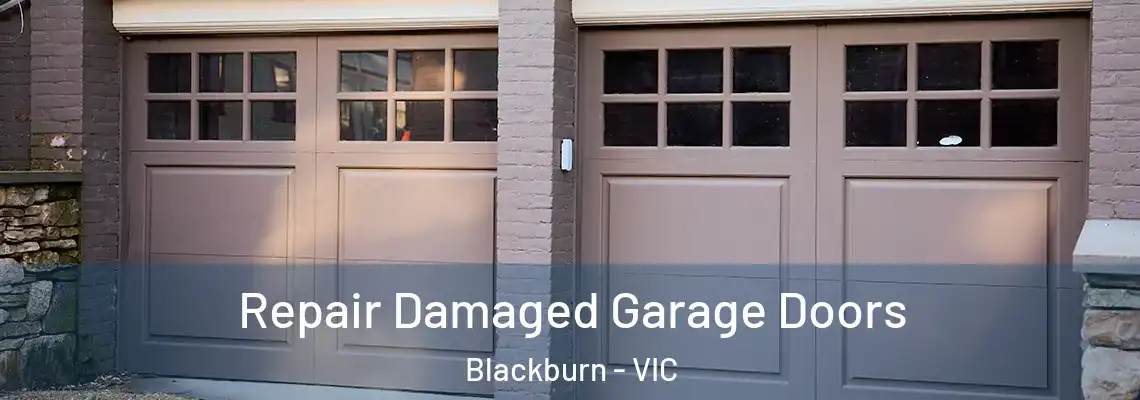 Repair Damaged Garage Doors Blackburn - VIC