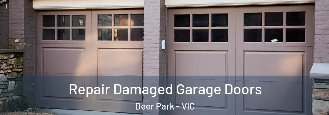 Repair Damaged Garage Doors Deer Park - VIC