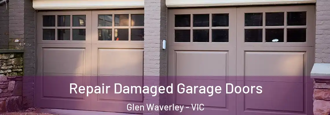 Repair Damaged Garage Doors Glen Waverley - VIC