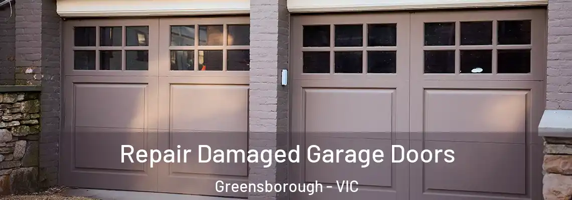  Repair Damaged Garage Doors Greensborough - VIC
