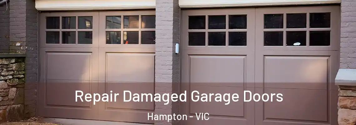 Repair Damaged Garage Doors Hampton - VIC