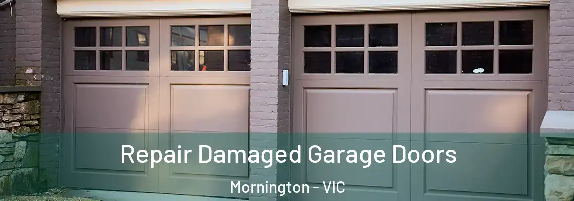  Repair Damaged Garage Doors Mornington - VIC