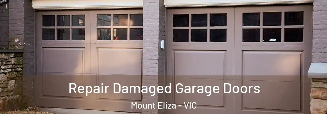 Repair Damaged Garage Doors Mount Eliza - VIC