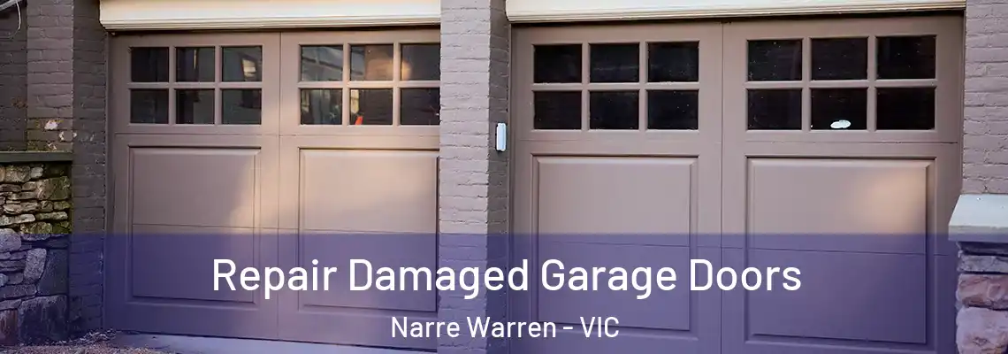Repair Damaged Garage Doors Narre Warren - VIC