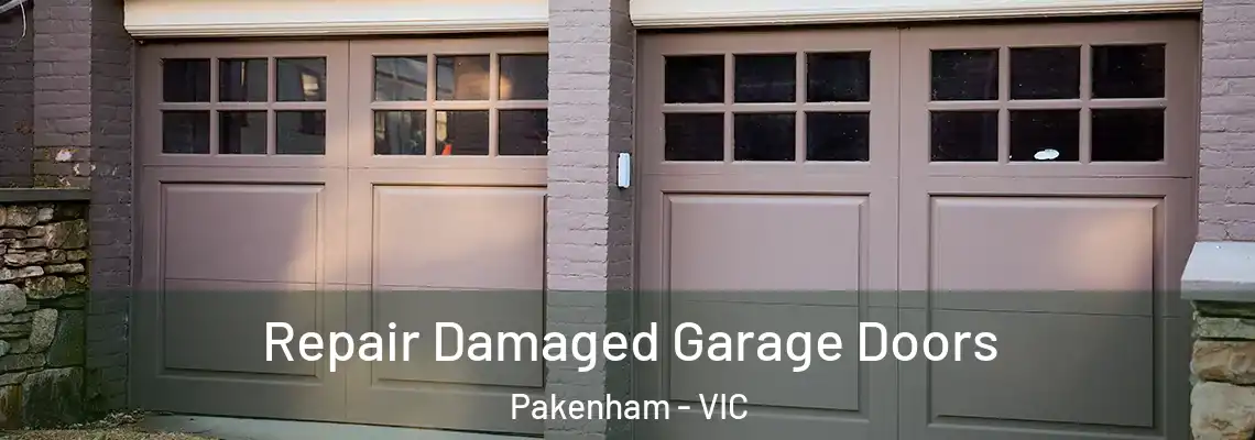 Repair Damaged Garage Doors Pakenham - VIC