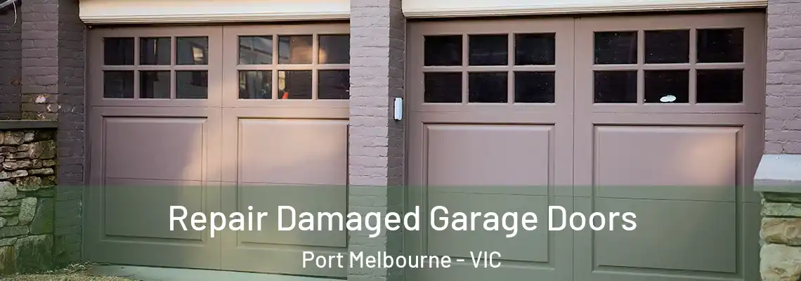  Repair Damaged Garage Doors Port Melbourne - VIC