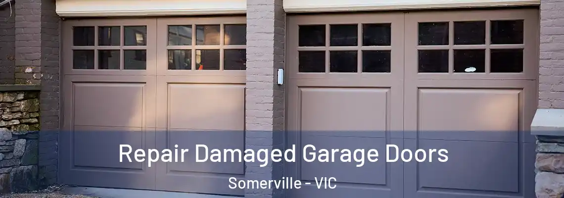 Repair Damaged Garage Doors Somerville - VIC