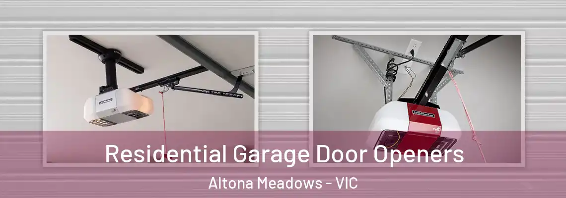 Residential Garage Door Openers Altona Meadows - VIC