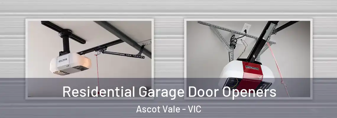 Residential Garage Door Openers Ascot Vale - VIC