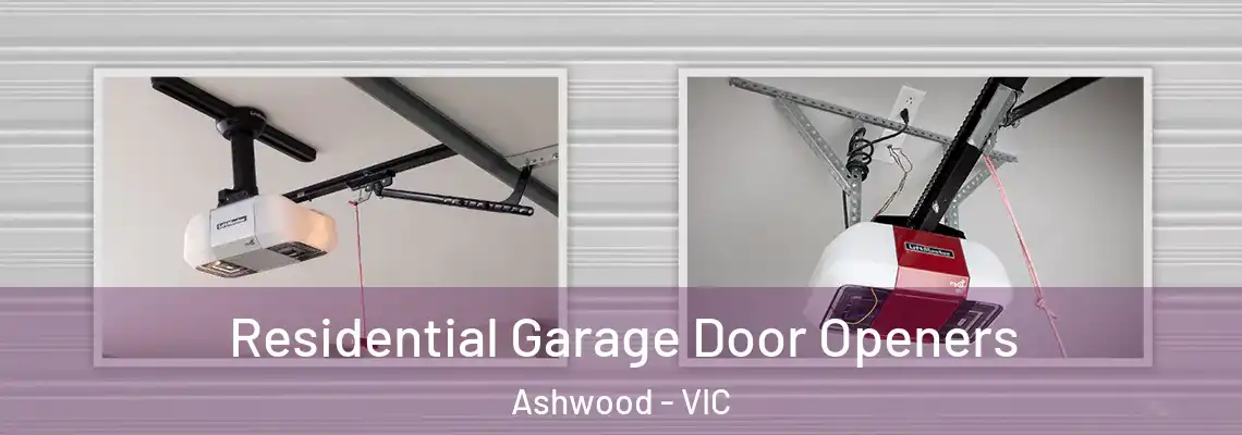 Residential Garage Door Openers Ashwood - VIC