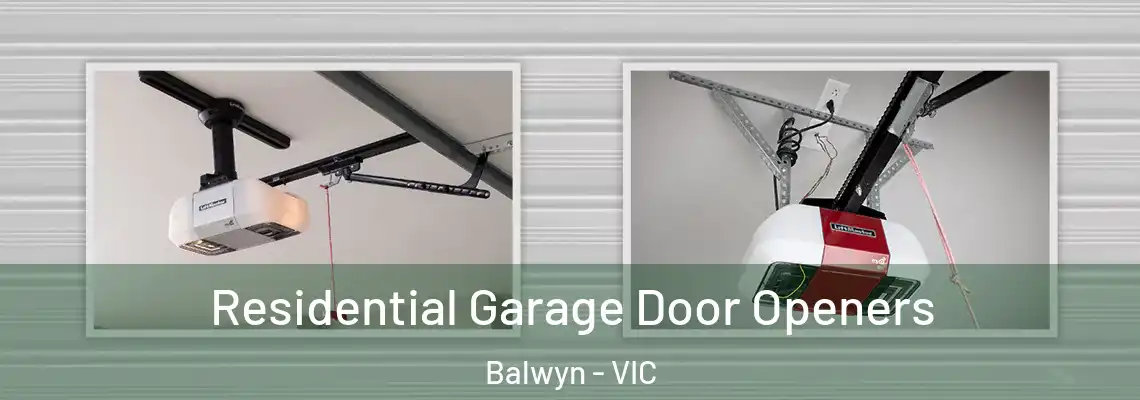 Residential Garage Door Openers Balwyn - VIC
