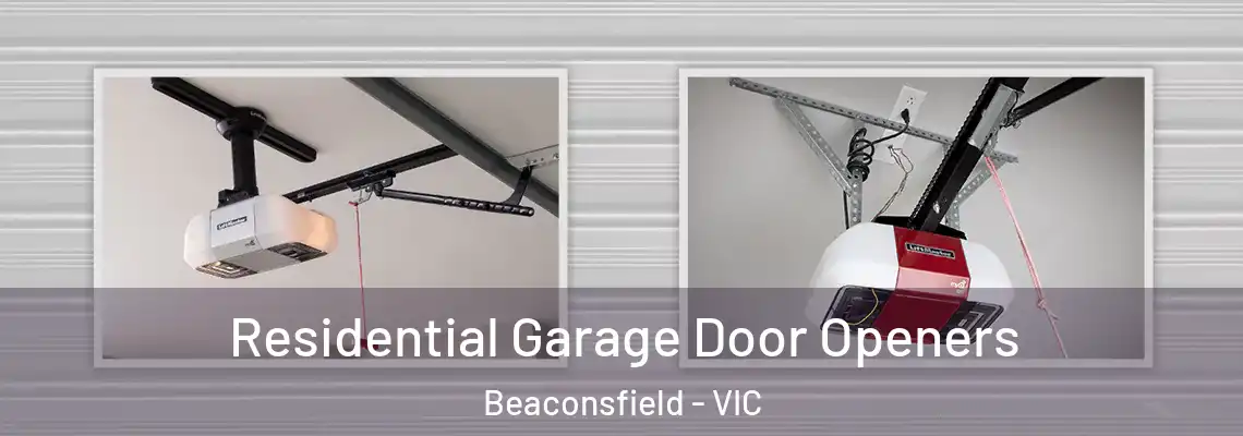 Residential Garage Door Openers Beaconsfield - VIC
