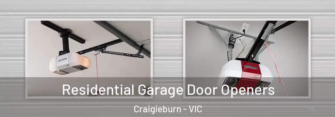 Residential Garage Door Openers Craigieburn - VIC