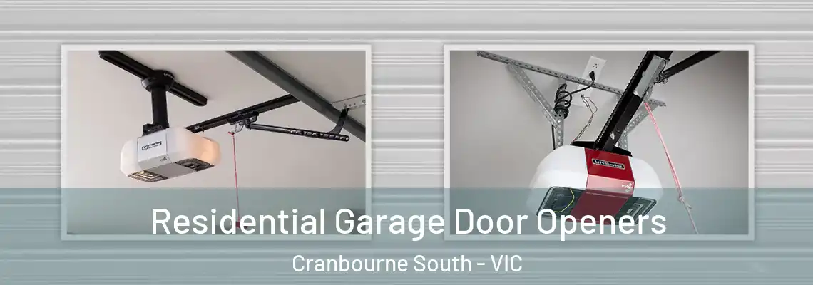 Residential Garage Door Openers Cranbourne South - VIC