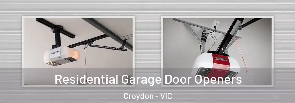 Residential Garage Door Openers Croydon - VIC