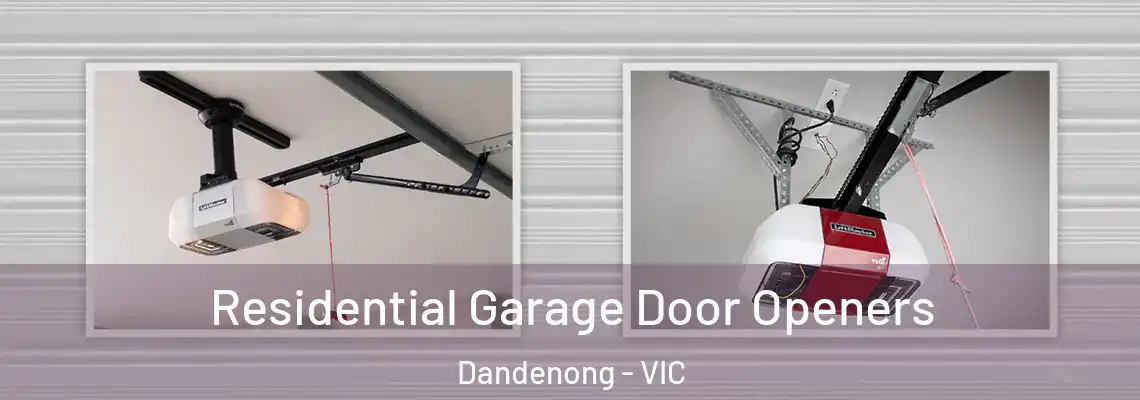 Residential Garage Door Openers Dandenong - VIC
