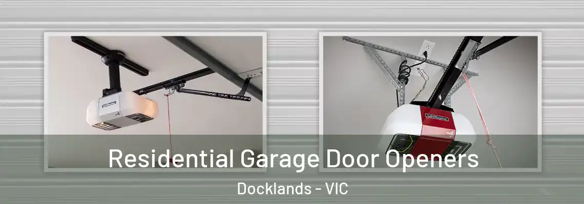 Residential Garage Door Openers Docklands - VIC