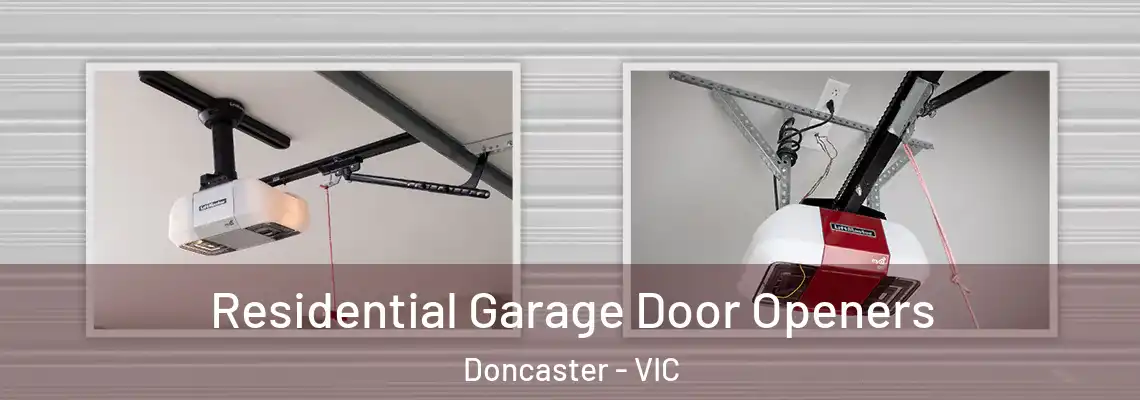 Residential Garage Door Openers Doncaster - VIC