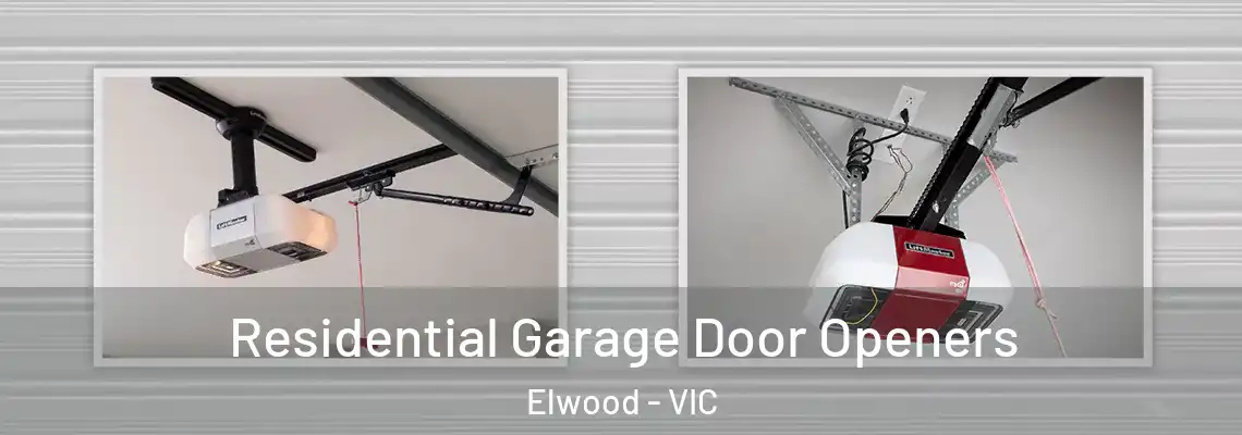 Residential Garage Door Openers Elwood - VIC