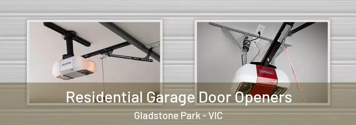 Residential Garage Door Openers Gladstone Park - VIC