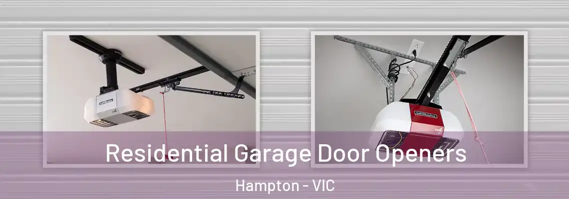 Residential Garage Door Openers Hampton - VIC