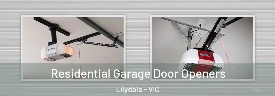 Residential Garage Door Openers Lilydale - VIC