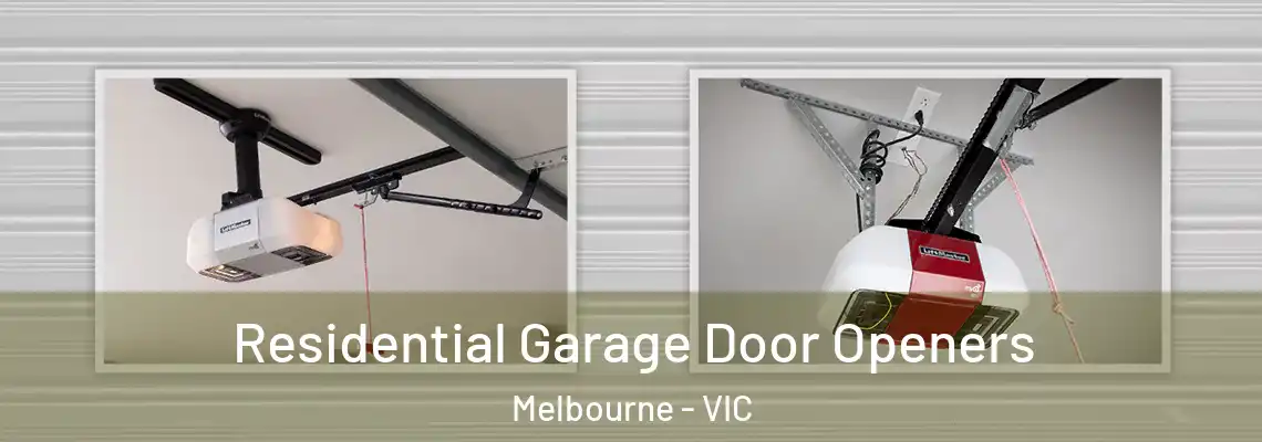 Residential Garage Door Openers Melbourne - VIC