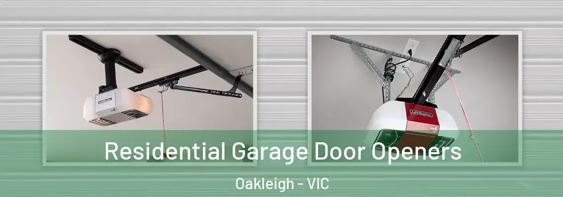 Residential Garage Door Openers Oakleigh - VIC