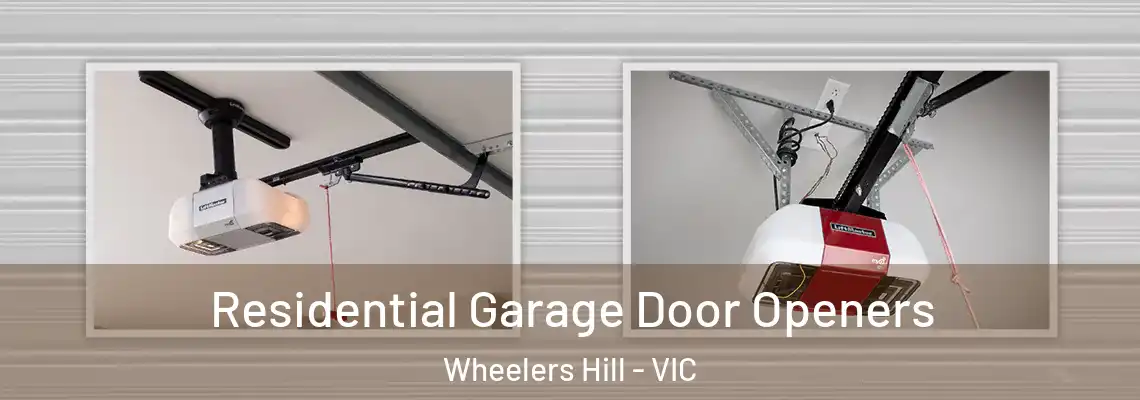 Residential Garage Door Openers Wheelers Hill - VIC