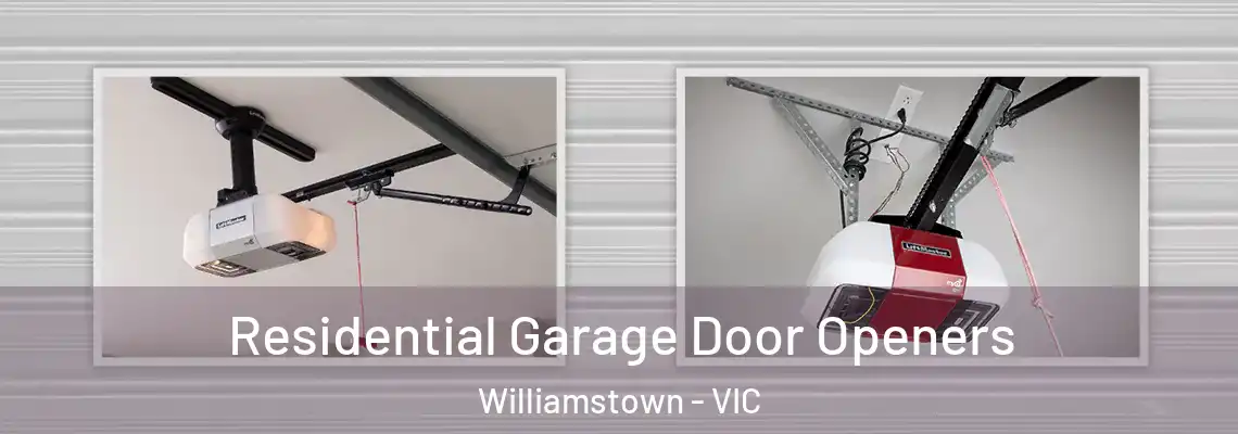 Residential Garage Door Openers Williamstown - VIC