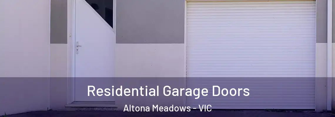  Residential Garage Doors Altona Meadows - VIC