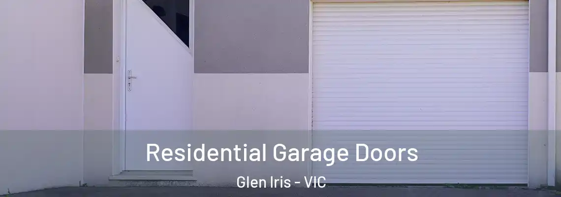  Residential Garage Doors Glen Iris - VIC