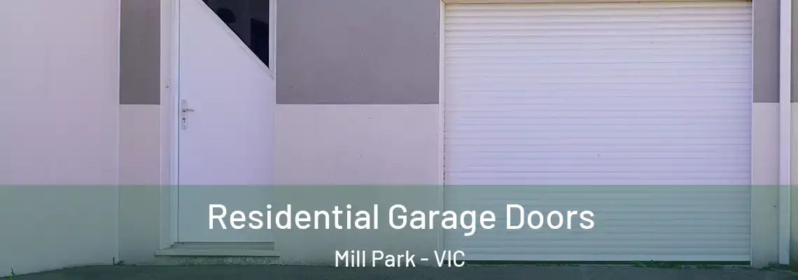  Residential Garage Doors Mill Park - VIC