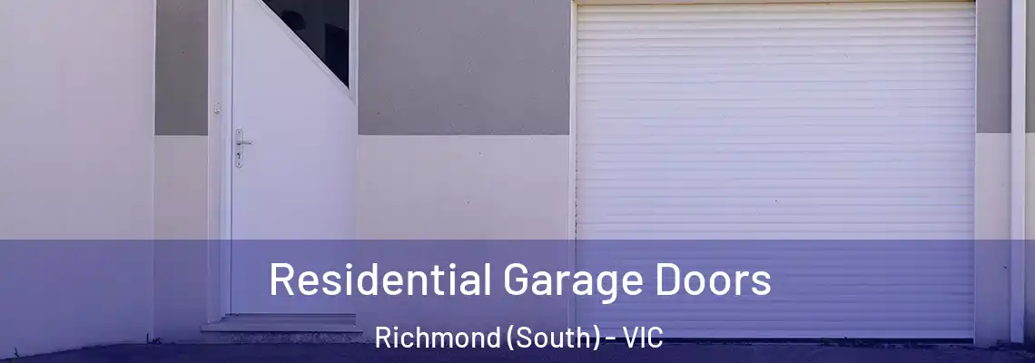  Residential Garage Doors Richmond (South) - VIC