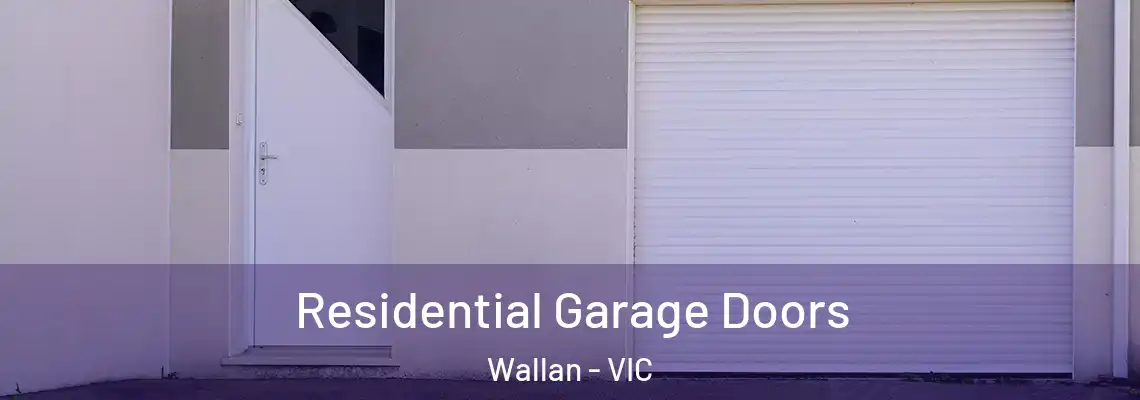  Residential Garage Doors Wallan - VIC