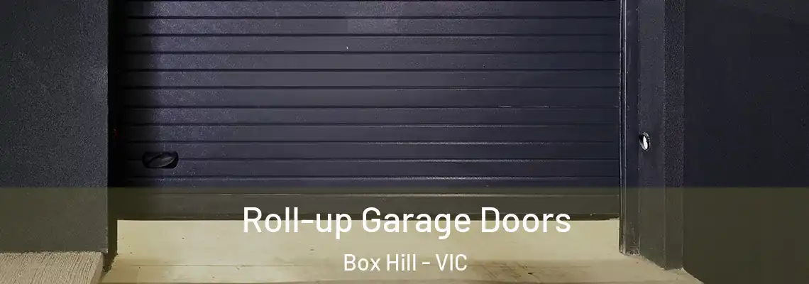 Roll-up Garage Doors Box Hill - VIC