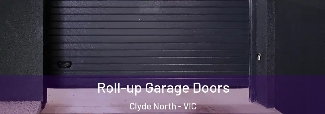 Roll-up Garage Doors Clyde North - VIC