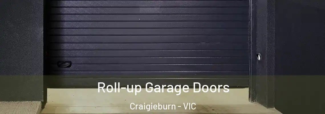  Roll-up Garage Doors Craigieburn - VIC