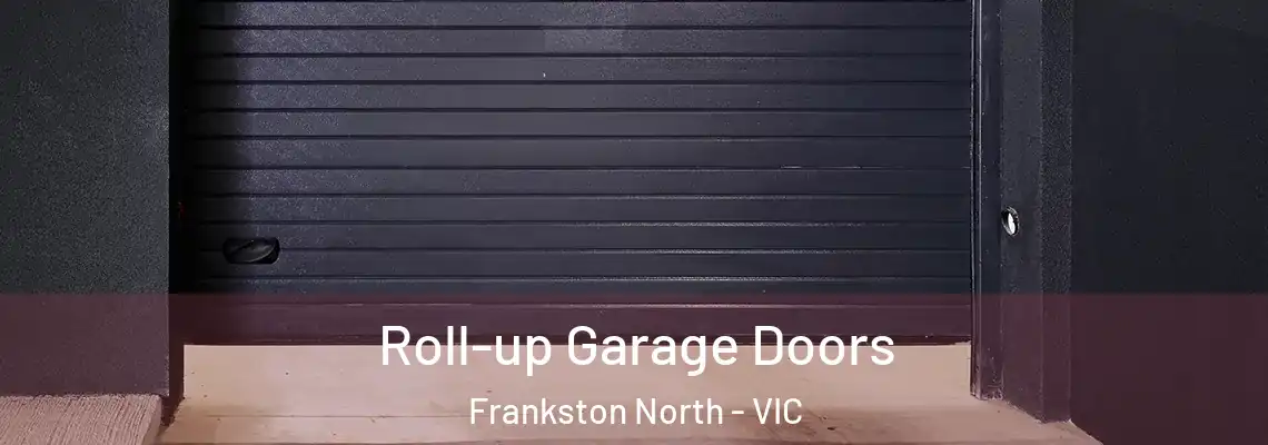 Roll-up Garage Doors Frankston North - VIC