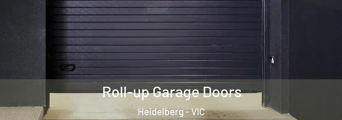  Roll-up Garage Doors Heidelberg - VIC
