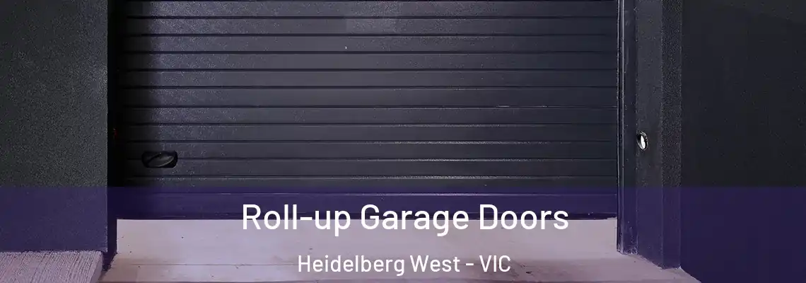 Roll-up Garage Doors Heidelberg West - VIC